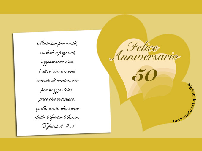 Auguri per 50 anni di matrimonio. Un biglietto elegante, con la scritta Felice Anniversario e il numero 50, accompagnato da cuori e dettagli dorati, è perfetto per trasmettere un messaggio carico di affetto e riconoscenza. Può essere condiviso con parenti e amici o usato per accompagnare un dono, rendendo ancora più speciale la celebrazione di mezzo secolo di vita insieme.