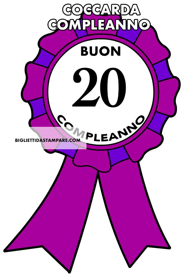 Coccarda per compleanno 20 anni 1 Coccarda per compleanno 20 anni da stampare