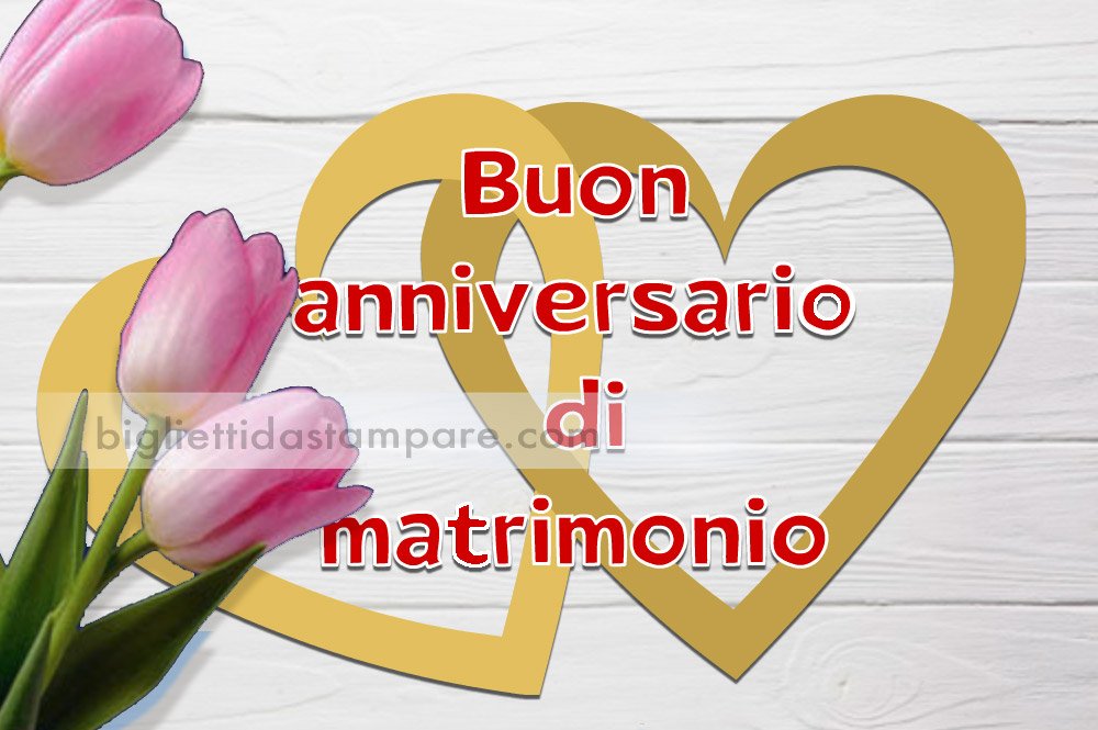 Auguri Per Anniversario Di Matrimonio Biglietti Da Stampare