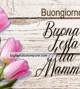 buongiorno festa della mamma