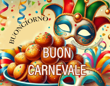 buon carnevale buongiorno
