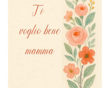 ti voglio bene mamma