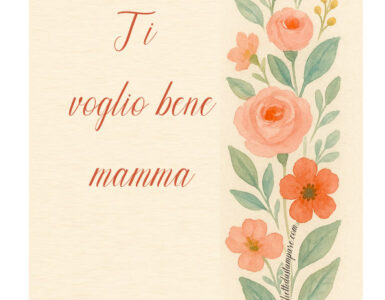 ti voglio bene mamma