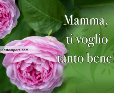 mamma ti voglio tanto bene