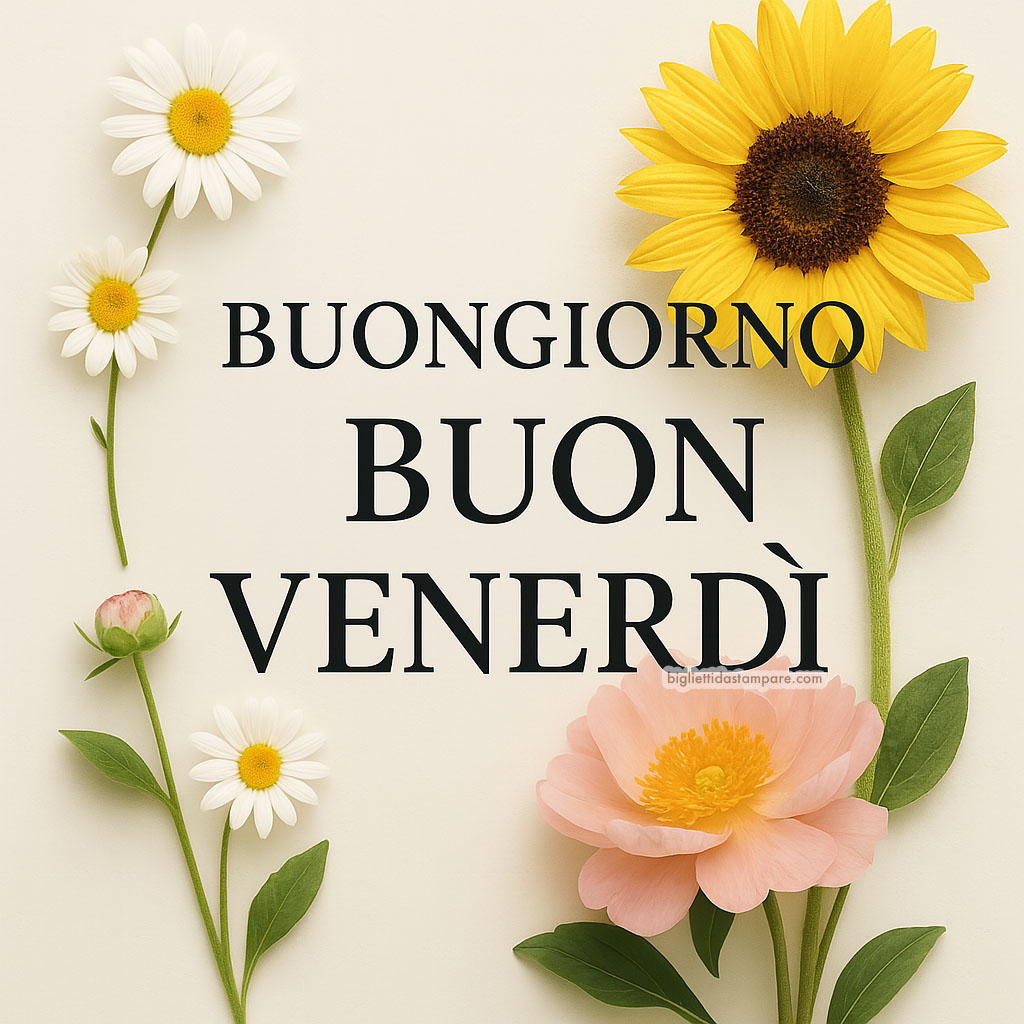 Buongiorno venerdì con fiori