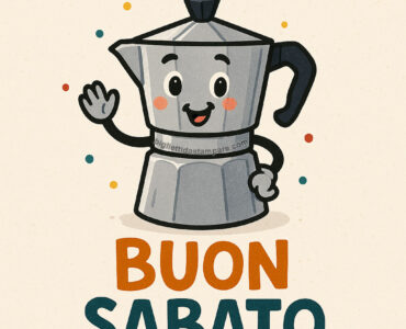 buon sabato caffettiera